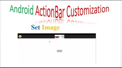 Android ActionBar Customization : Set Image
