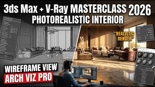 3ds Max & V-Ray Advanced Interior Rendering Masterclass 2026 | Photorealistic Arch Viz Guide