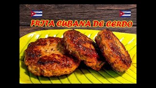 FRITA CUBANA DE CERDO RECETA PASO A PASO