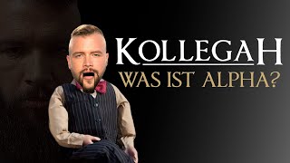 KOLLEGAH  Was ist Alpha? (Analyse)