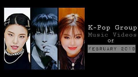 K-POP Group Music Videos of February 2019 | Music Lab
