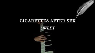 Sweet - Cigarettes After sex Piano cover