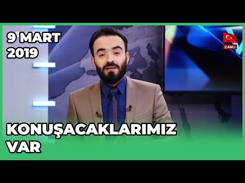 Konuşacaklarımız Var - Orhan Karaağaç | Mim Kemal Öke | 9 Mart 2019 |