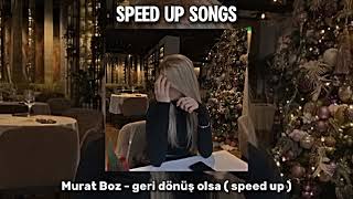 Murat Boz - geri dönüş olsa ( speed up ) Resimi