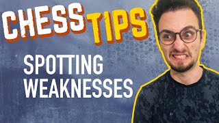 Chess Tips: Spotting Weaknesses
