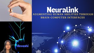 NEURALINK | न्यूरालिंक : Augmenting Human Abilities through Brain-Computer Interfaces | TECH WORLD