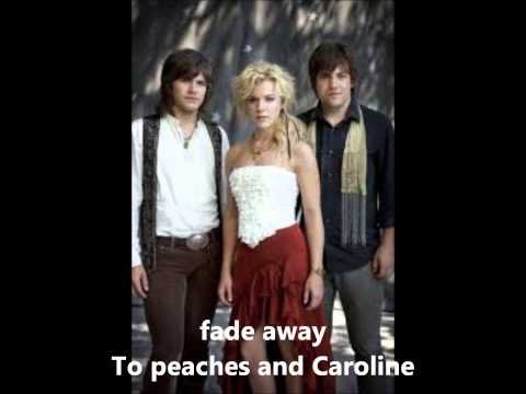 The Band Perry (+) Peaches And Caroline