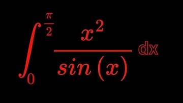 Monster Integral of x^2/sinx dx from 0 to pi/2