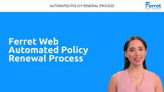 Automate Your Policy Renewal Process with Ferret Web