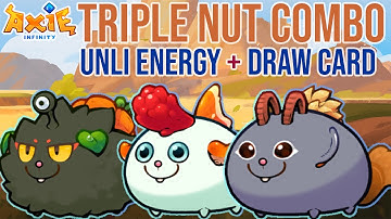 UNLI ENERGY + DRAW CARD WITH TRIPLE NUT COMBO | Axie Infinity Classic 2025 #axieinfinity #prox