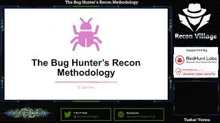 DEF CON 29 Recon Village - Tushar Verma - The Bug Hunter’s Recon Methodology