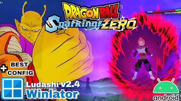 Dragonball Sparking ZERO on Android - Winlator Ludashi v2.4 | Snapdragon 8 Gen 1 Test + Best Setting