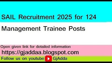 STEEL AUTHORITY OF INDIA SAIL Recruitment for 124 Management Trainee posts 2025 #sail #job