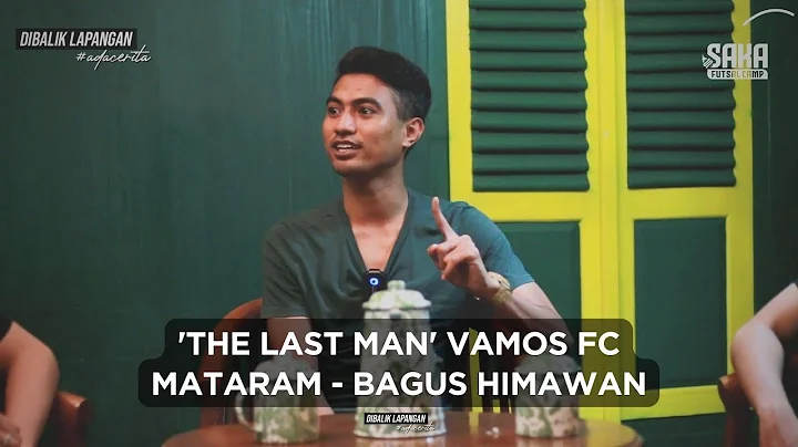 'THE LAST MAN' VAMOS FC MATARAM - BAGUS HIMAWAN #d...