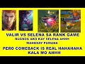 valir gameplay | valir vs selena rank game | ganito mag higanti si valir sa magaling na selena MLBB