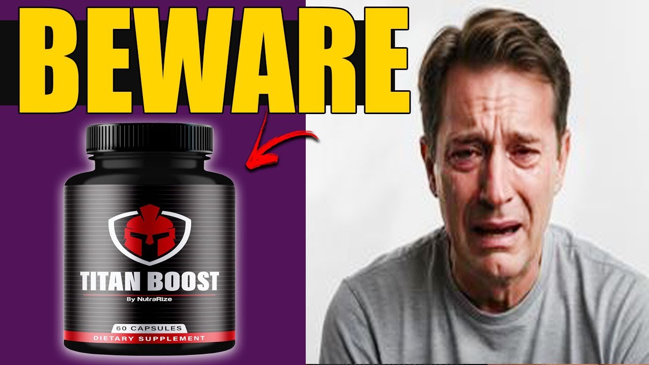 TITAN BOOST REVIEW 2025 - (IS IT A SCAM???) TITAN BOOST MENS - YouTube