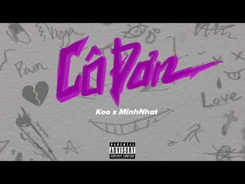 Koo X MinhNhat - Cô Đơn (Official Lyric Video)