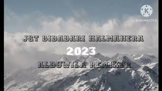 JGT BIDADARI HALMAHERA REMIX