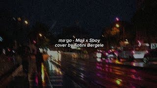 Ma go - Moji x Sboy cover