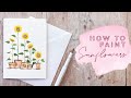 How to paint Sunflowers (and make a greetings card!)