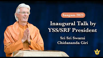 Inaugural Programme with an Inspirational talk | Swami Chidananda Giri | YSS Sangam 2023