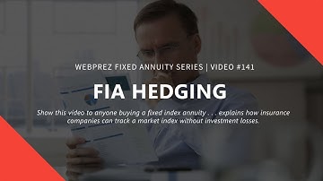 FIXED INDEX ANNUITY HEDGING - Insurance Lead Conversion Video | WebPrez
