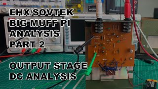 EHX BMP - Analysis Part 2 - Output Stage - DC Analysis