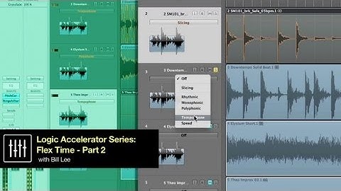 Tutorial: Logic Accelerator Series w/ Bill Lee: Flex Time Audio Editing Part 2