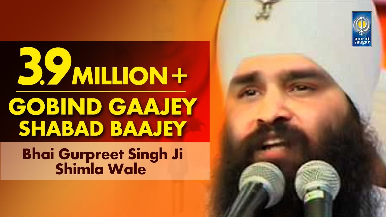 Gobind Gaajey Shabad Baajey   Bhai Gurpreet Singh Ji Shimla Wale  Amritt Saagar  Shabad Gurbani