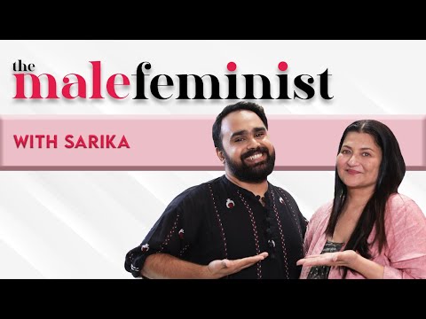 The Male Feminist ft. Sarika with Siddhaarth Aalambayan Ep 6