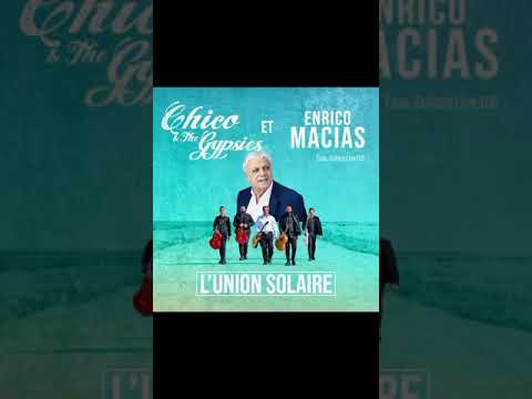 Chico, Gypsies, Enrico Macias, Golden live DJS - L'union solaire