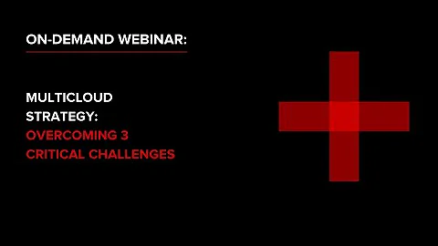 Multicloud strategy: On-demand webinar: Overcoming 3 critical challenges  | Canon Business Services