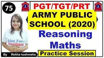 (2020) Army Public School Mock Test- 75 (Part-A & B) | Reasoning & Maths Previous Year Papers