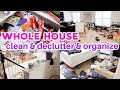 WHOLE HOUSE CLEAN, DECLUTTER & ORGANIZE 2021! SPEED CLEANING MOTIVATION! ALL DAY CLEAN WITH ME!