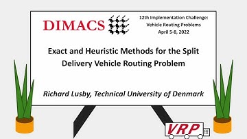 Stefan Røpke - Exact and Heuristic Methods for the Split Delivery Vehicle Routing Problem