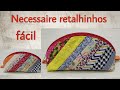 Veja Como Aproveitar Retalhinhos e Fazer Essa Necessaire Fácil #costuracriativa