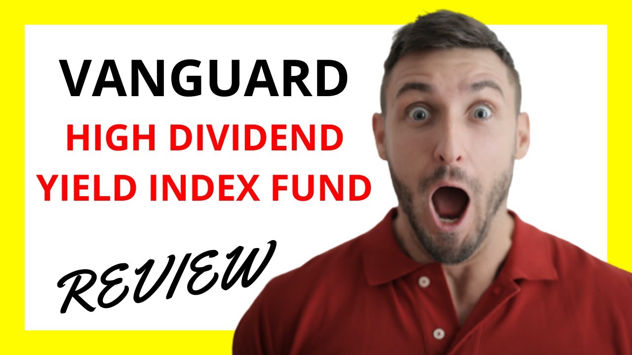 🔥 Vanguard High Dividend Yield Index Fund Review: Pros and Cons - YouTube