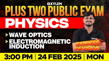 Plus Two Public Exam Physics | Express Revision - Wave Optics , Electromagnetic Induction
