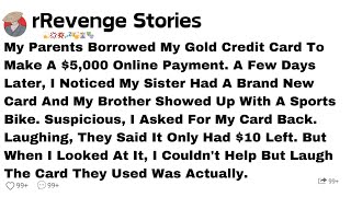 My Parents Borrowed My Gold Credit Card To Make A 5 000 Online Payment A Few Days Later I Noticed