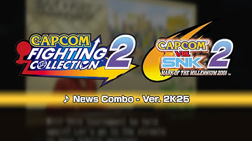 [Capcom Fighting Collection 2] Capcom vs SNK 2 Ver. 2K25 Music: News Combo