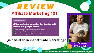 Cursus Affiliate Marketing 101 Review van Affiliate Held (Jari Dohmen) – Affiliate Marketing cursus? by geldverdienenmetpassie 38 views 6 months ago 19 minutes