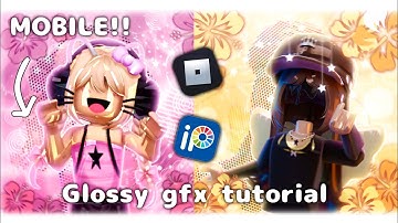 HOW TO GET MAKE A GLOSSY GFX ON MOBILE!!😱✨(FREE) 5K SPECIAL #capcut #roblox #viralvideos