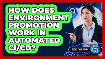 How Does Environment Promotion Work In Automated CI/CD?