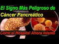 El Signo más Urgente de Cáncer de Páncreas (Ahora mismo checa la salud de tu Páncreas!)