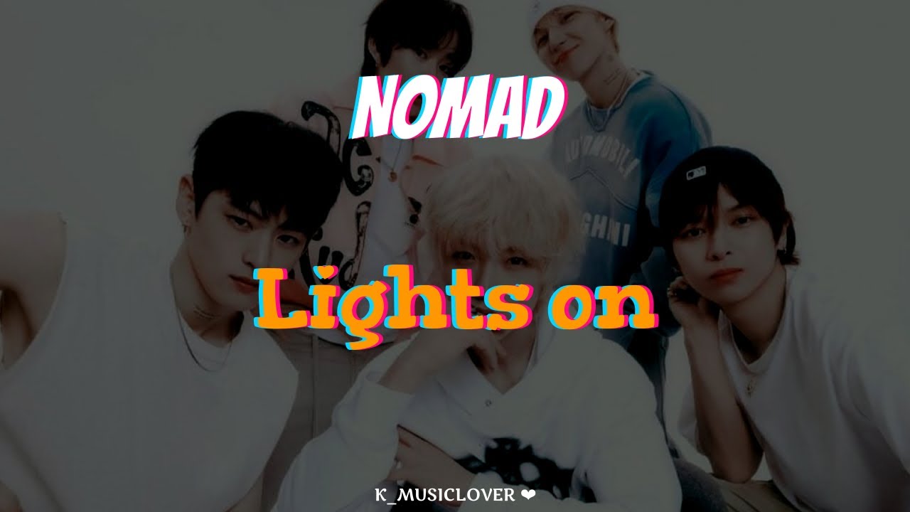 NOMAD (노매드) Lights on [Traducción/Español] YouTube