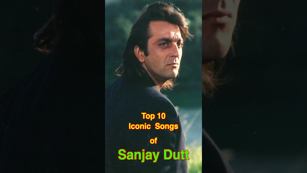 Top 10 Iconic Songs of Sanjay Dutt | 