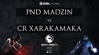 MKX - PND Madzin vs. cR Xarakamaka - ESL Pro League Season 2 - EU Week 8 Semifinals
