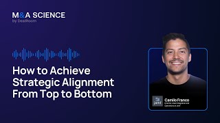 How to Achieve Strategic Alignment From Top to Bottom | Camilo Franco w/ Kison Patel