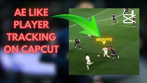 Ae like player tracking on Capcut tutorial