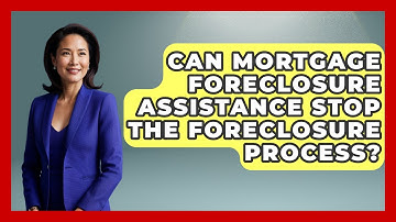 Can Mortgage Foreclosure Assistance Stop The Foreclosure Process? - Consumer Laws For You